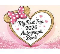 My First Trip Autograph Book 2026: Magical Memories for Kids | Collect Favorite Princess, Character & Park Signatures and Photos from Your World Vacation Adventure