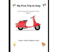 My First Trip to Italy: A Fun Travel Activity & Colouring Book for Kids