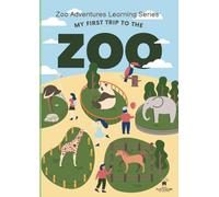 My First Trip to the Zoo: Zoo Adventures Learning Workbook Series