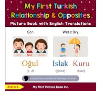 My First Turkish Relationships & Opposites Picture Book with English Translations: Bilingual Early Learning & Easy Teaching Turkish Books for Kids (Teach & Learn Basic Turkish words for Children)