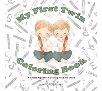 My First Twin Coloring Book: A Gentile Alphabet Coloring Book for Twins ages 1-3