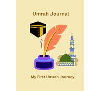 My First Umrah Journey: Umrah Journal (The Sacred Journey)