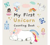 My First Unicorn Counting Book: A Fun Activity Book To Practise Counting With Your Daughter | For Ages 2-5
