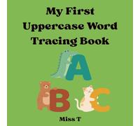 My First Uppercase Word Tracing Book: Learn to Write Words with Alphabet Handwriting Practice