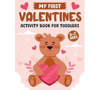 My First Valentines Activity Book For Toddlers: 1st Valentine's Day Gifts for Baby Boy & Girl with +50 Activities to Develop Babies Thinking Skills ... Coloring (First Valentine's Day Babies)