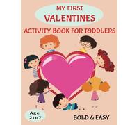 My First Valentines Activity Book For Toddlers: Valentine's Day Gifts for Kids with Over 50 Activities for Toddler Boy & Girl: Colouring, Mazes, Find The Difference & More|8.5x11 inches 92 pages