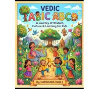 My First Vedic ABCD Book: A Fun A-Z Journey Through Hindu Gods, Sanskrit, Stories & Good Values for Kids