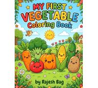 My First Vegetable Coloring Book for Kids Ages 3-6: Fun and Easy Vegetable Coloring Pages for Toddlers and Kids Ages 3-6 (My First Coloring Book)