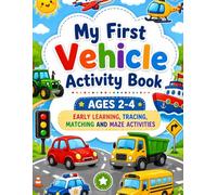 My First Vehicle Activity Book: Early Learning, Tracing, Matching and maze activities