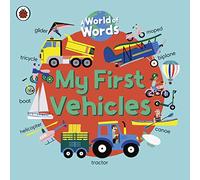 My First Vehicles : A World of Words