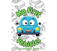 My First Vehicles Colouring Book