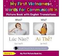 My First Vietnamese Words for Communication Picture Book with English Translations: Bilingual Early Learning & Easy Teaching Vietnamese Books for Kids ... & Learn Basic Vietnamese words for Children)