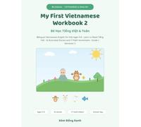 My First Vietnamese Workbook 2: Bilingual Vietnamese-English for Kids Ages 5-8 · Learn to Read Tiếng Việt · 16 Illustrated Stories and 17 Math Worksheets · Grade 1, Semester 2