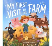 My First Visit to the Farm: A Cozy Rhyming Bedtime Story About Farm Animals for Toddlers (Ages 2-5) (My First Adventures)