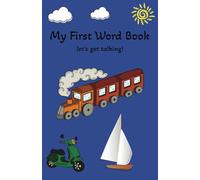 My First Word Book: Babies and toddlers will love the colorful pictures in this My First Word and Picture Book. 5.06x7.81 with 25 pages