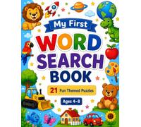 My First Word Search Book: 21 Educational Word Search Puzzles for Kids Ages 4-8