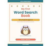 My First Word Search Book: 50 Fun Puzzles for Ages 6-8 - Boost Vocabulary, Spelling, and Focus