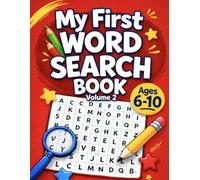 My First Word Search Book Volume 2: Easy Puzzles for Kids Ages 6-10, Activities to Build Vocabulary, Improve Spelling, Strengthen Focus (My First Word Search Book Series)