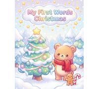 My First Words: Christmas Coloring Book - Kawaii Big Coloring Pages for Toddlers Ages 2-5: 30 Fun and Easy Christmas Pictures to Color, Learn, and Enjoy (Kawaii My First Words)
