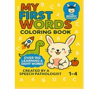 MY FIRST WORDS COLORING BOOK (For Toddlers 1-4) by THE BRAINY TODDLER: 150+ BIG Pictures of Animals, Vehicles, Numbers, Shapes, Foods, Colors, Home ... Words! Preschool & Kindergarten friendly!
