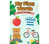 My First Words: Coloring Book, Kids 1-6 Years. Easy coloring pages for Pre-school & Kindergarten (Learn & Color)