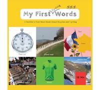 My First Words - Cycling: A Toddler's First Word Book About Bicycles and Cycling: 1 (My First Sports Words)