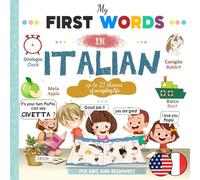 My First Words in Italian - a Bilingual Picture Book For Kids 1-6 Years: The Dictionary of everyday life for children to Learn Basic Words in Italian ... Colorful Large and well illustrated pictures