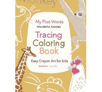 My First Words Wonderful Animlas Tracing Coloring Book: Easy Crayon Art for kids