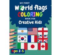 My First World Flags Coloring Book For Kids: How well do you know the world's Flags ? Discover and Color The Flags of the Countries Of The World