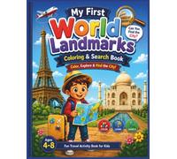 My First WORLD LANDMARKS.: Coloring & Search Book: Fun Travel Activity Book for Kids (Ages 4-8)