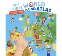 My First World Sound Atlas: My First Sound Atlas