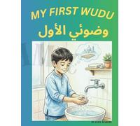 My First Wudu وضوئي الأول: My First Wudu وضوئي الأول