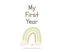My First Year: A Baby Memory Book for Precious Firsts, Milestones & Little Moments