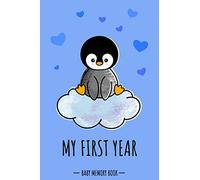 My First Year Baby Memory Book: Penguin Animal Kawaii - A Modern Memory Book for Baby Boy. Baby Memory Book to Fill In, Baby Journal for the First ... Shower / Baptism / Babyparty / Push Present