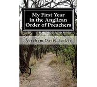 My First Year in the Anglican Order of Preachers: A Postulant's Tale