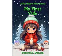My First Yule: A Fig Willow Mini Series (My First Books Wiccan Festivals)
