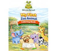 My First Zoo Animal Coloring Book: A Learn & Color Activity Book for Toddlers and Preschoolers