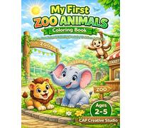 My First Zoo Animals Coloring Book: A Fun Zoo Animals Coloring Book for Toddlers Ages 2-5 (My First Coloring Book Series)