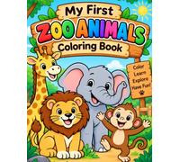 My First Zoo Animals Coloring Book: Cute and Simple Animal Coloring & Activity Book for Little Kids | Easy Big Pictures, Fun Learning Games, and Early Motor Skill Practice