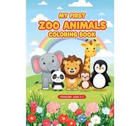 My First Zoo Animals Coloring Book: Fun and Easy Animal Coloring for Toddlers (Ages 2-5)