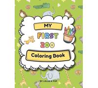 My First Zoo Coloring Book: Easy Zoo Animal Coloring Pages for Toddlers and Preschoolers Ages 2-5 with Animal Find and Seek Activities, Preschool Learning, and Early Educational Fun