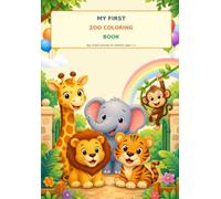 My First Zoo Coloring Book: Simple Animal Coloring Book for Toddlers Ages 1-2