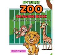 My First Zoo Drawing Book: Draw & Color Wild Animals from Around the World! (My First Drawing Book Series)