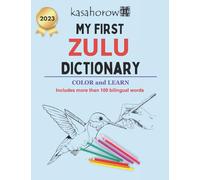 My First Zulu Dictionary: Colour and Learn: 2 (Love with Zulu)