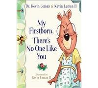 My Firstborn Child There's No One Like (Birth Order Book)