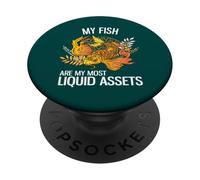 My Fish Are My Most Liquid Assets Funny Investing PopSockets Adhesive PopGrip