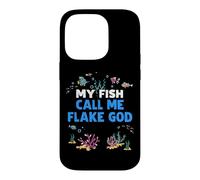My Fish Call Me Flake God Funny Aquarium Lover Aquarist Case for iPhone 14 Pro