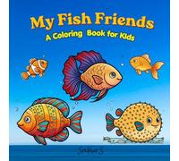 My Fish Friends: My Coloring book for Kids