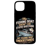 My Fishing Boat Doesn't Ask Stupid Questions Understands Case for iPhone 15 Plus