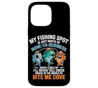 My Fishing Spot Is None Ya Business Case for iPhone 14 Pro Max